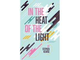 Livro In the Heat of the Light de Stephen Kearse (Inglês)