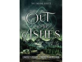 Livro Out Of The Ashes 3 The Ending de Lindsey Fairleigh e Lindsey Pogue (Inglês)