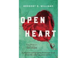 Livro Open Heart A poignant and gripping historical novel about the enduring power of love de Gregory D Williams (Inglês)