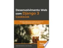 Livro DESENVOLVIMENTO WEB COM DJANGO 3 COOKBOOK de KRONIKA, JAKE | BENDORAITIS et al. (Português do Brasil)