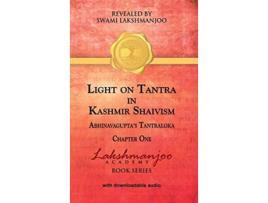 Livro Light on Tantra in Kashmir Shaivism Chapter One of Abhinavaguptas Tantraloka de Swami Lakshmanjoo (Inglês)