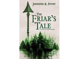 Livro The Friars Tale A Novel of Robin Hood de Jennifer R Povey (Inglês)