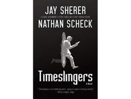 Livro Timeslingers de Jay Sherer Nathan Scheck (Inglês)