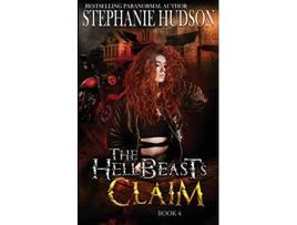 Livro The HellBeasts Claim The Hellbeast King de Stephanie Hudson (Inglês)