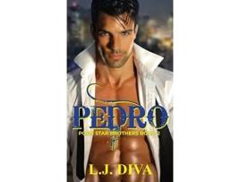 Livro Pedro Porn Star Brothers Book 2 2 The Porn Star Brothers de LJ Diva (Inglês)