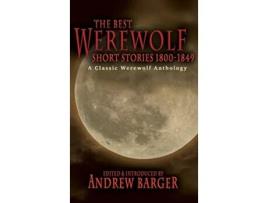 Livro The Best Werewolf Short Stories 18001849 A Classic Werewolf Anthology de Catherine Crowe Frederick Marryat (Inglês)