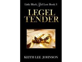 Livro Little Black Girl Lost Book 3 Legal Tender Little Black Girl Lost Bundle 1 de Keith Lee Johnson (Inglês)