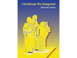 Livro Christmas ReImagined de Deborah Aloba (Inglês)