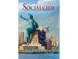 Livro Socialcide How America Is Loving Itself to Death de Leo J Battenhausen (Inglês - Capa Dura)