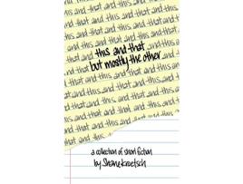 Livro This and That but Mostly the Other de Shane Kroetsch (Inglês)