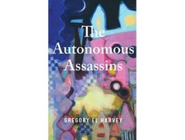 Livro The Autonomous Assassins de Gregory El Harvey (Inglês)