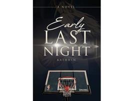 Livro Early Last Night de Kathryn (Inglês)