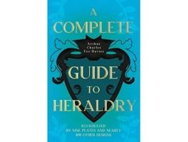 Livro A Complete Guide to Heraldry Illustrated by Nine Plates and Nearly 800 other Designs de Arthur Charles Fox-Davies (Inglês)