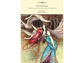 Livro The Fairy Book The Best Popular Fairy Stories Selected and Rendered Anew Illustrated by Warwick Goble de Dinah Craik (Inglês)
