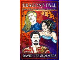 Livro Dragons Fall Rise of the Scarlet Order Vampires de David Lee Summers (Inglês)