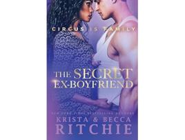 Livro The Secret ExBoyfriend Circus Is Family de Krista Ritchie e Becca Ritchie (Inglês)