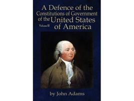 Livro A Defence of the Constitutions of Government of the United States of America Volume III de John Adams (Inglês)