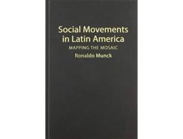 Livro Social Movements in Latin America de Ronaldo Munck (Inglês - Capa Dura)