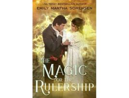 Livro The Magic or the Rulership 3 End in the Beginning de Emily Martha Sorensen (Inglês)