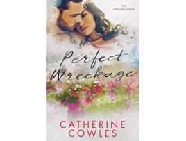 Livro Perfect Wreckage The Wrecked Series de Catherine Cowles (Inglês)