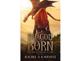 Livro Dragon Born and the Foothills of Fire Dragon Born Series de Rachel Kaufman (Inglês)
