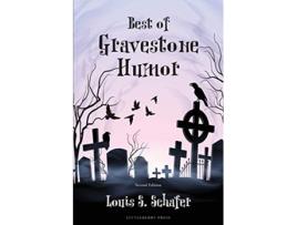 Livro Best of Gravestone Humor de Louis S Schafer (Inglês)