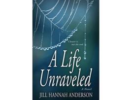 Livro A Life Unraveled de Jill Hannah Anderson (Inglês)