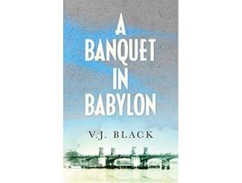 Livro A Banquet in Babylon de V J Black (Inglês)