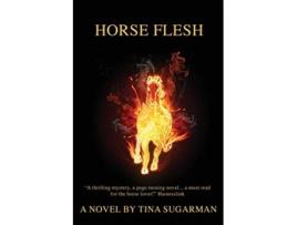Livro Horse Flesh de Tina Sugarman (Inglês)