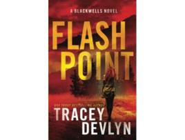 Livro Flash Point A Romantic Suspense Novel The Blackwells Book 1 Steele Ridge The Blackwells de Tracey Devlyn Steele Ridge (Inglês)
