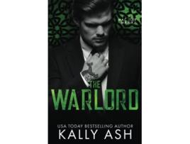 Livro The Warlord A Dark Irish Mafia Romance Mac Tíre Mafia de Kally Ash (Inglês)