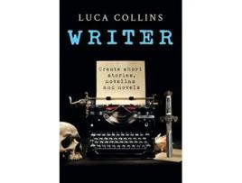 Livro WRITER How to Write Short Stories Novellas and Novels de Luca Collins (Inglês)