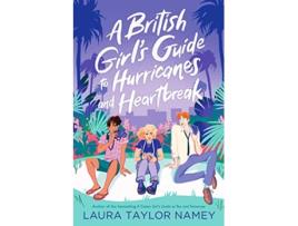 Livro British Girls Guide to Hurricanes and Heartbreak de Laura Taylor Namey (Inglês - Capa Dura)