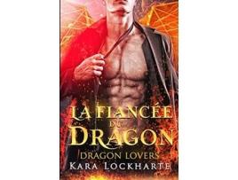 Livro La Fiancée du dragon French Edition de Kara Lockharte (Francês)