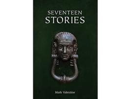 Livro Seventeen Stories de Mark Valentine (Inglês)