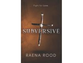 Livro Subversive Subversive Trilogy Book 1 de Raena Rood (Inglês)