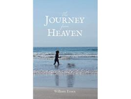 Livro The Journey from Heaven de William Essex (Inglês)