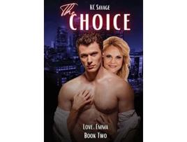 Livro The Choice Love Emma de Kc Savage (Inglês - Capa Dura)