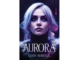 Livro Aurora de Cody Howell (Inglês)