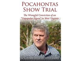 Livro Pocahontas Show Trial de William Williams (Inglês)