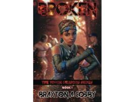 Livro Broken The Young Hellions Series de Braxton A Cosby (Inglês)