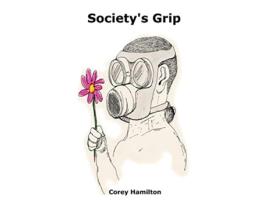 Livro Societys Grip de Corey Wayne Hamilton (Inglês)