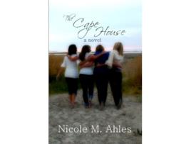 Livro The Cape House de Nicole M Ahles (Inglês)