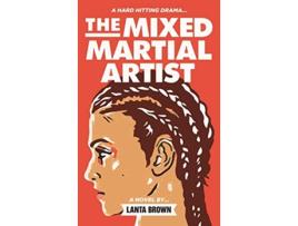Livro The Mixed Martial Artist Hard Hitting Lesbian Romance de LANTA BROWN (Inglês)