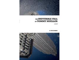 Livro The Inevitable Fall of Tommy Mueller de R Tim Morris (Inglês)