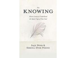 Livro Knowing de Saje Dyer e Serena Dyer Pisoni (Inglês - Capa Dura)