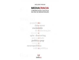 Livro Mediacracia - Comunicação e Política na Era da Mediatização de Hélder Prior .