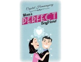 Livro Moms Perfect Boyfriend Smart Companions de Crystal Hemmingway (Inglês)
