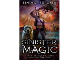 Livro Sinister Magic An Urban Fantasy Dragon Series Death Before Dragons de Lindsay Buroker (Inglês)
