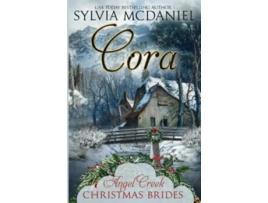 Livro Cora Angel Creek Christmas Brides Book 23 de Sylvia Mcdaniel e Angel Creek Christmas Brides (Inglês)